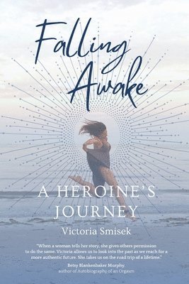 Falling Awake - A Heroine's Journey 1