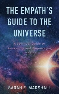 bokomslag The Empath's Guide To The Universe