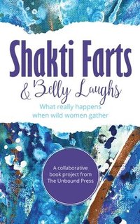 bokomslag Shakti Farts & Belly Laughs