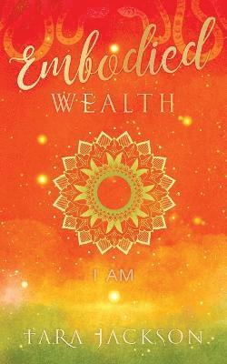 Embodied Wealth 1