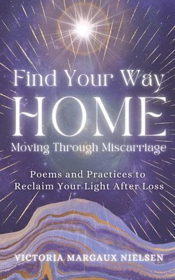 Victoria Margaux Nielsen, Margaux Nielsen, Victoria - Find Your Way Home, Häftad