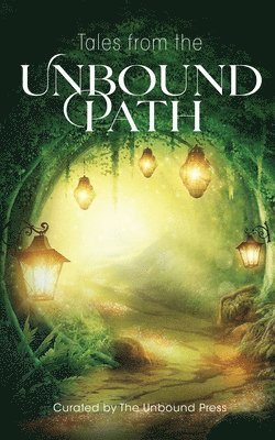 Tales from the Unbound Path 1