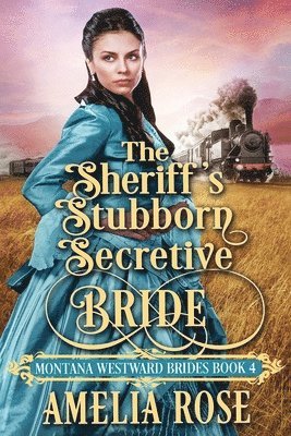 Sheriff's Stubborn Secretive Bride