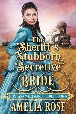 Sheriff's Stubborn Secretive Bride