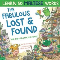 bokomslag The Fabulous Lost & Found and the little Maltese mouse