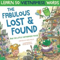 bokomslag The Fabulous Lost & Found and the little Vietnamese mouse