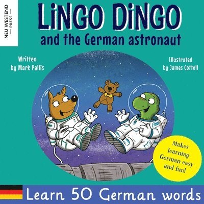 Mark Pallis, James Cottell - Lingo Dingo and the German astronaut, Häftad