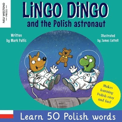 Lingo Dingo and the Polish astronaut 1