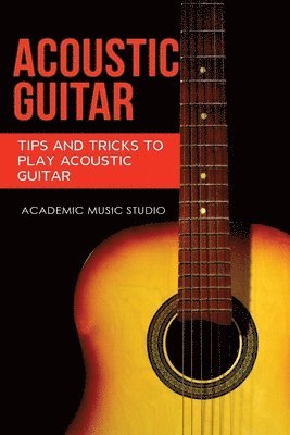 Academic Music Studio - Acoustic Guitar, Häftad