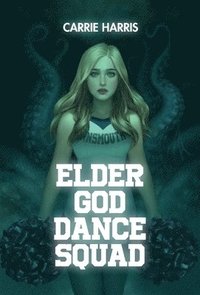 bokomslag Elder God Dance Squad
