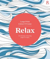 bokomslag Large Print Colour & Frame - Relax