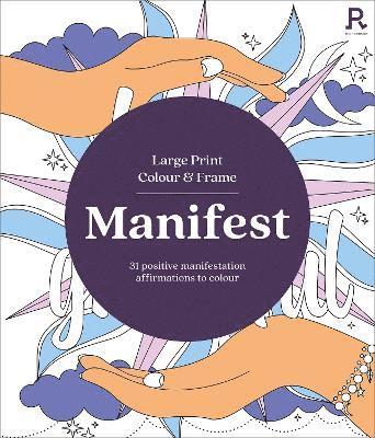 bokomslag Large Print Colour & Frame - Manifest (Colouring Book for Adults)