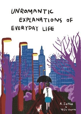 Unromantic Explanations of Everyday Life 1