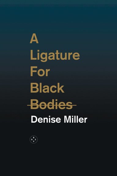 bokomslag Ligature for Black Bodies