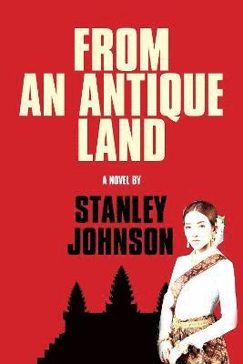 Stanley Johnson - From An Antique Land, Inbunden