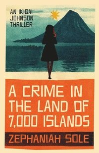 bokomslag A Crime In The Land of 7,000 Islands