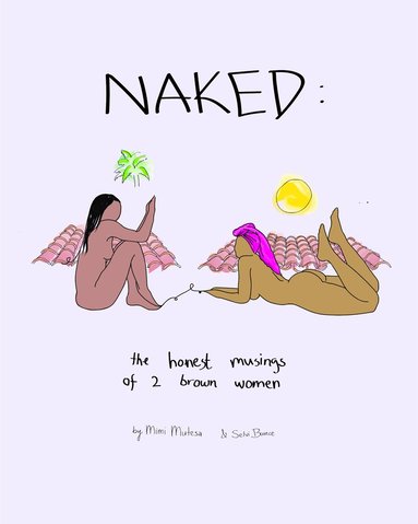 bokomslag NAKED: The Honest Musings of 2 Brown Women