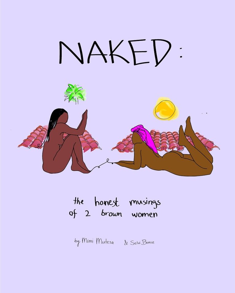 NAKED: The Honest Musings of 2 Brown Women
