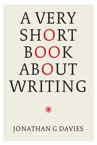 bokomslag A Very Short Book About Writing