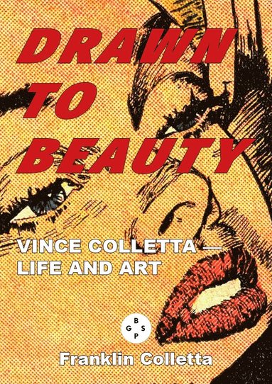 bokomslag Drawn to Beauty: The Life and Art of Vince Colletta