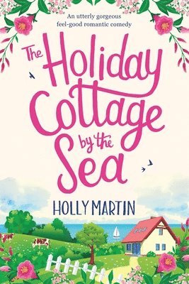 The Holiday Cottage by the Sea 1