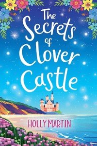 bokomslag The Secrets of Clover Castle