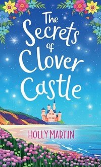 bokomslag The Secrets of Clover Castle