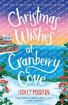 Holly Martin - Christmas Wishes at Cranberry Cove, Häftad