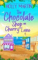 Holly Martin - Chocolate Shop on Cherry Lane, Häftad