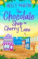 Holly Martin - Chocolate Shop on Cherry Lane, Häftad