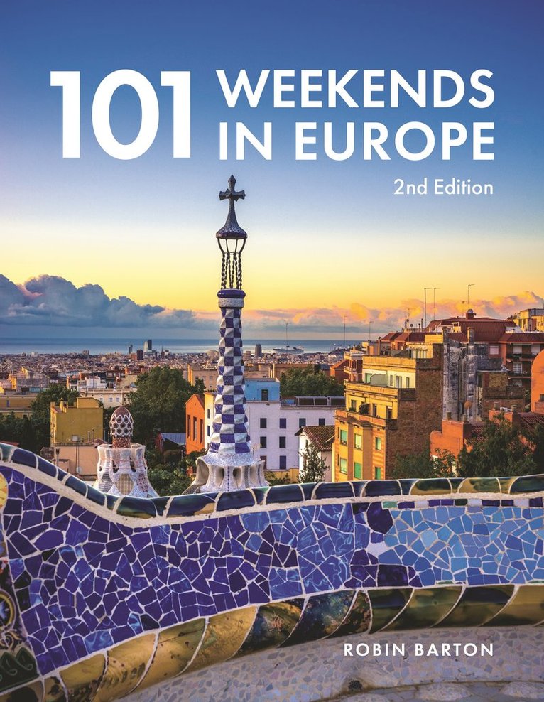Robin Barton - 101 Weekends in Europe, Häftad