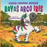 bokomslag Rayas Arco Iris: Libro de gran formato - Una historia conmovedora sobre cómo el amor y el apoyo de los amigos pueden ayudar a superar la ansiedad y la