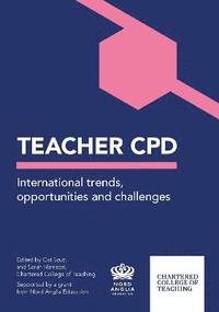bokomslag Teacher CPD: International Trends, opportunities and challenges