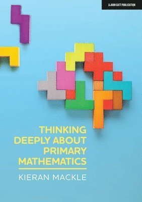 Thinking Deeply about Primary Mathematics 1