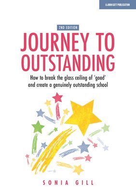 Sonia Gill - Journey to Outstanding (Second Edition), Häftad