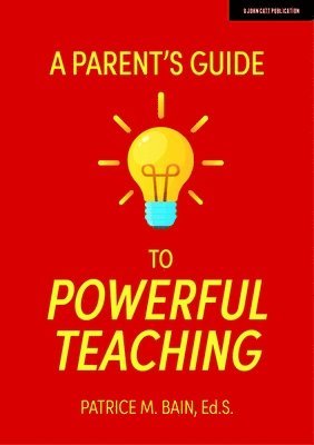 bokomslag Parent's Guide to Powerful Teaching