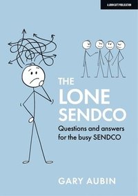 bokomslag The Lone SENDCO: Questions and answers for the busy SENDCO