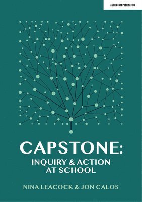 Capstone: Inquiry & Action at School 1