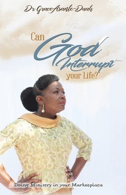 Can God Interrupt Your Life? 1