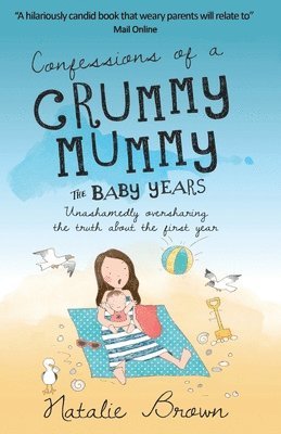 bokomslag Confessions of a Crummy Mummy - The Baby Years