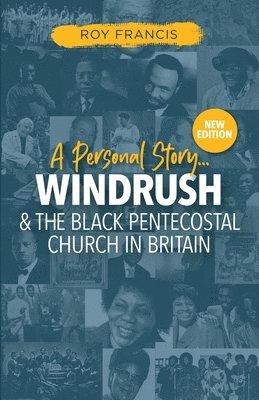 bokomslag Windrush & the Black Pentecostal Church in Britain