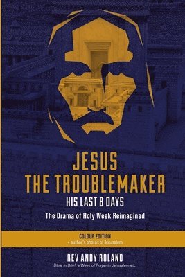 Jesus the Troublemaker - Color 1