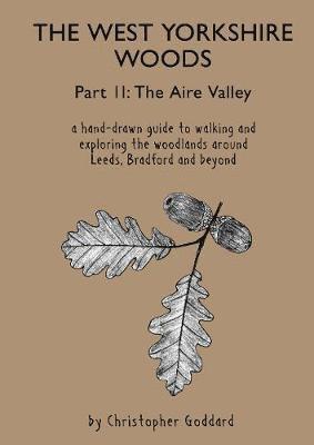 The West Yorkshire Woods - Part 2: The Aire Valley 1