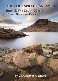 bokomslag The England Coast Path - Book 1: The South Coast
