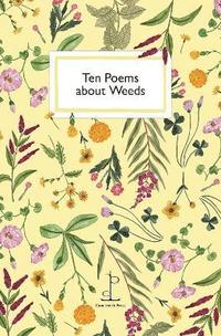 bokomslag Ten Poems about Weeds