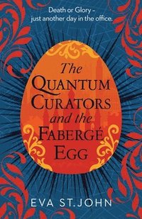 bokomslag The Quantum Curators and the Faberge Egg