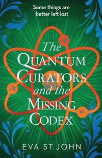 bokomslag The Quantum Curators and the Missing Codex