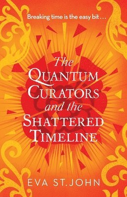 bokomslag The Quantum Curators and the Shattered Timeline