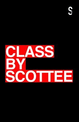 Scottee, Scottee, - Class, Häftad