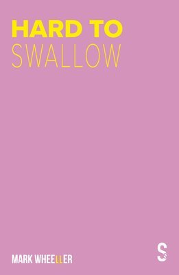 Mark Wheeller - Hard to Swallow, Häftad